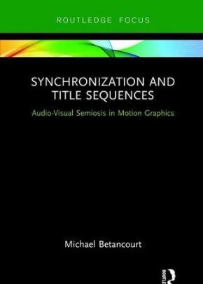 Synchronization and Title Sequences: Audio-Visual Semiosis in Motion Graphics